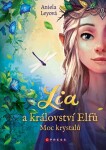 Lia království elfů: Moc krystalů