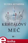 Křišťálový meč. Každý může zradit - Victoria Aveyardová e-kniha