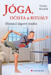 Jóga, očista a rituály - Václav Krejčík