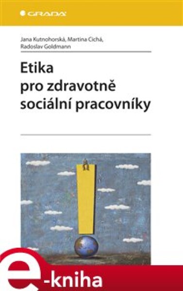 Etika pro zdravotně sociální pracovníky - Jana Kutnohorská e-kniha