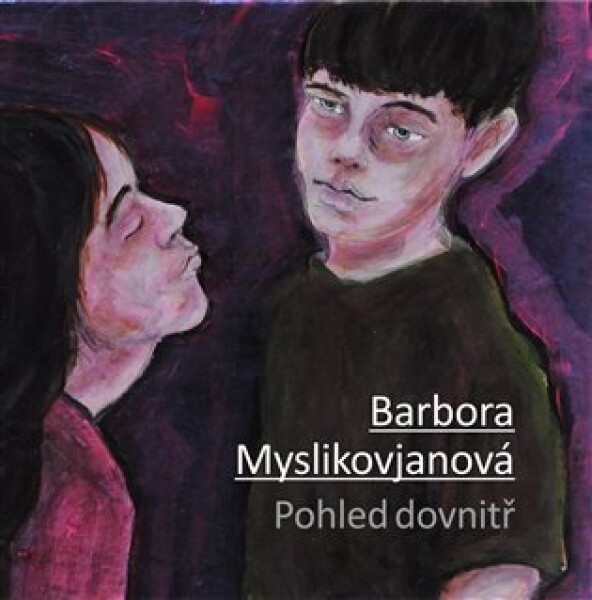 Pohled dovnitř Barbora Myslikovjanová