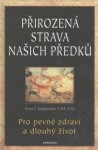 Přirozená strava našich předků Nora Gedgaudas