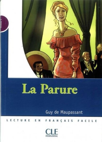 Lectures Mise en scéne 1: La parure - Livre - Guy de Maupassant