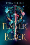 A Feather So Black - Lyra Selene