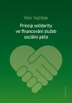 Princip solidarity ve financování služeb sociální péče Petr Vojtíšek