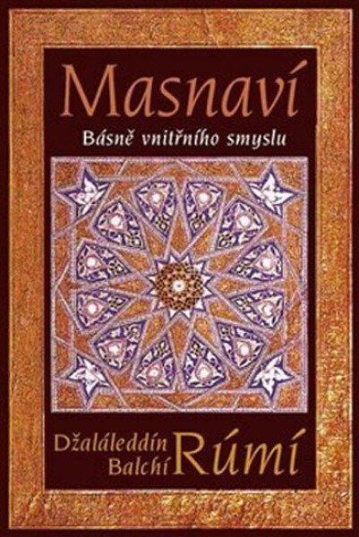 Masnaví - Básně vnitřního smyslu - Džaláleddín Rúmí