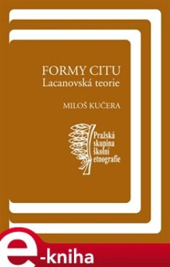Formy citu: Lacanovská teorie - Miloš Kučera e-kniha