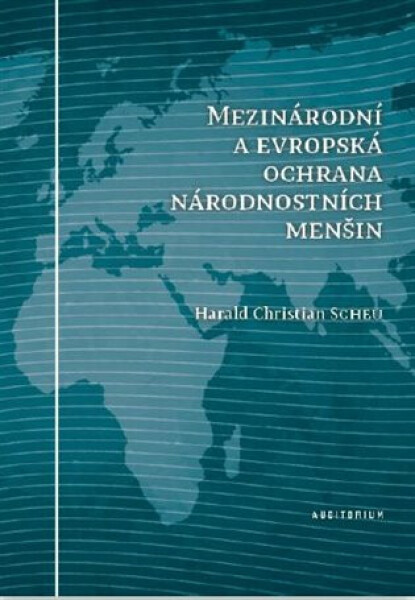Mezinárodní a evropská ochrana národnostních menšin - Herald Christia Scheu