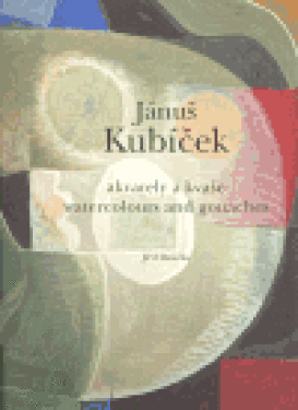 Jánuš Kubíček akvarely kvaše