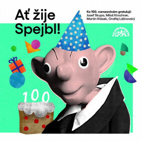Ať žije Spejbl! - Josef Skupa