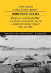 Turistická odysea - Krajinou soudobých dějin cestování a cestovního ruchu v Československu v letech 1945 až 1989 - Pavel Mücke