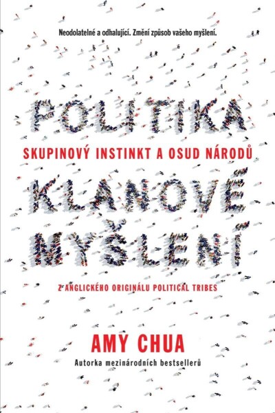 Politika klanové myšlení Amy Chua