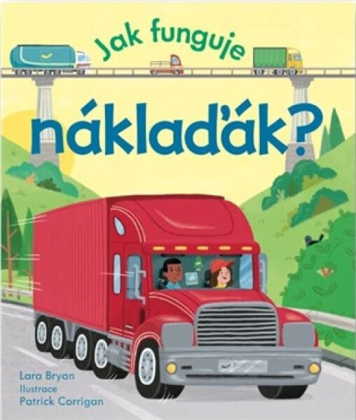 Jak funguje náklaďák? - Lara Bryan