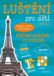 Luštění pro děti - Křížem krážem po Evropě, 1. vydání - Kateřina Šípková