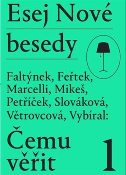Esej Nové besedy Čemu věřit?