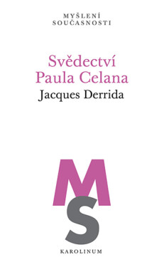Svědectví Paula Celana - Jacques Derrida