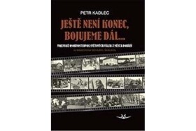 Ještě není konec, bojujeme dál Petr Kadlec