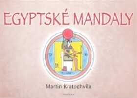 Egyptské mandaly Martin Kratochvíla