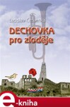 Dechovka pro zloděje - Ladislav Červenka e-kniha