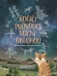 Kočičí průvodce noční oblohou - Pozoruj hvězdy s kocourem Felixem!, 2. vydání - Stuart Atkinson