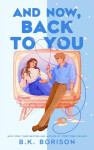 And Now, Back to You - Borison B.K.