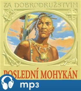 Poslední Mohykán, mp3 - James Fenimore Cooper