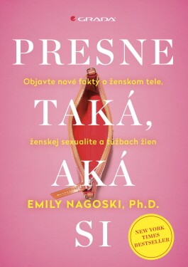 Presne taká, aká si - Emily Nagoski