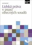 Lidská práva praxi obecných soudů