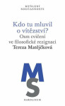 Kdo tu mluvil o vítězství? - Tereza Matějčková