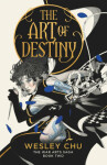 The Art of Destiny - Wesley Chu