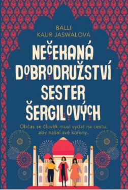 Nečekaná dobrodružství sester Šergilových - Balli Kaur Jaswalová