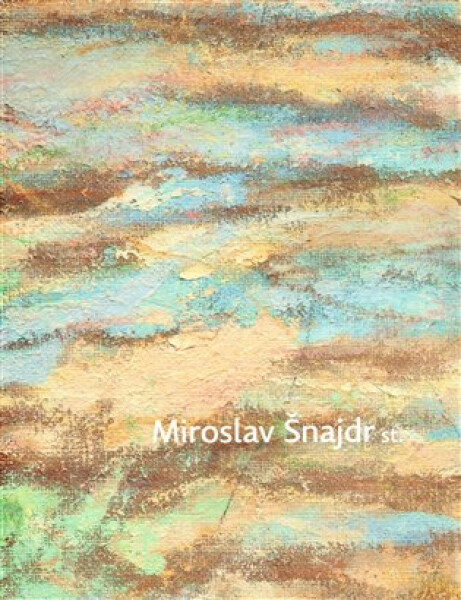 Miroslav Šnajdr st. Miroslav Šnajdr Miroslav