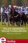 Velké sedmičky Velké pardubické Miloslav Nehyba