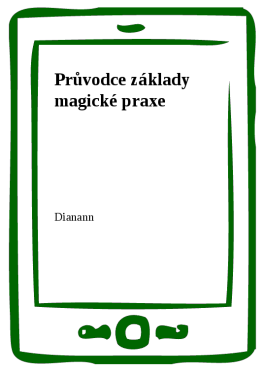 Průvodce základy magické praxe - Dianann