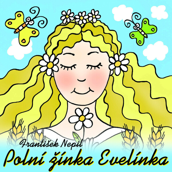 Polní žínka Evelínka - František Nepil - audiokniha