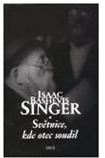 Světnice, kde otec soudil Isaac Bashevis Singer