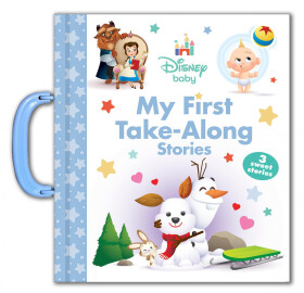 Disney Baby: My First Take–Along Stories - Nancy Parent