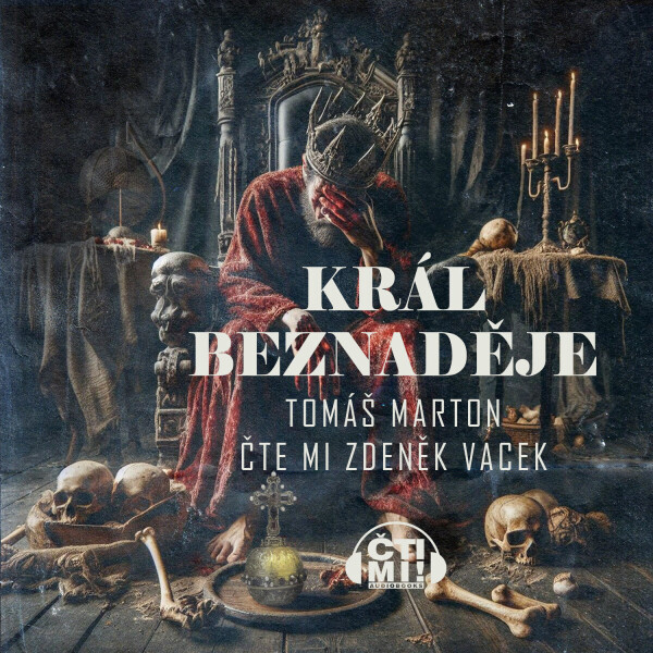 Král Beznaděje - Tomáš Marton - audiokniha