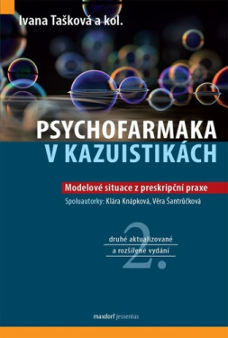 Psychofarmaka v kazuistikách - Modelové situace z preskripční praxe, 2. vydání - Ivana Tašková