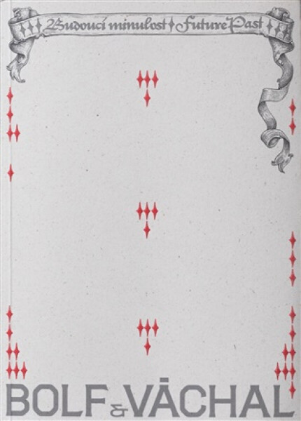 Bolf & Váchal - Budoucí minulost - Sandra Baborovská