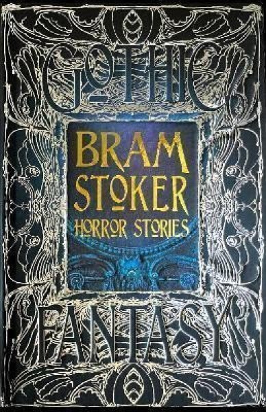 Bram Stoker Horror Stories - Bram Stoker