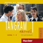 Tangram aktuell 1: Lektion 1-4: Audio-CD zum Kursbuch - Lena Töpler