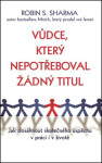 Vůdce, který nepotřeboval žádný titul