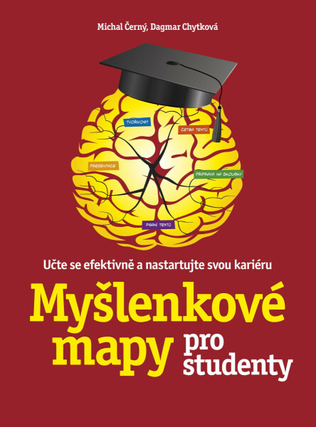 Myšlenkové mapy pro studenty - Michal Černý, Dagmar Chytková