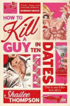 How to Kill a Guy in Ten Dates - Shailee Thompson
