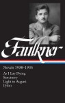 William Faulkner Novels 1930-1935 (LOA #25): As I Lay Dying / Sanctuary / Light in August / Pylon - William Faulkner