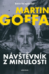Návštěvník z minulosti - Martin Goffa