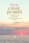 Pravda životě po smrti Stephen Hawley Martin