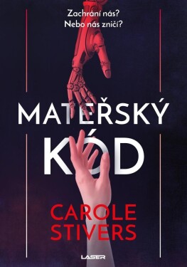 Mateřský kód Carole Stiversová