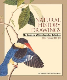 Natural History Drawings of Malaya: Complete Farquahar Collection - John Bastin
